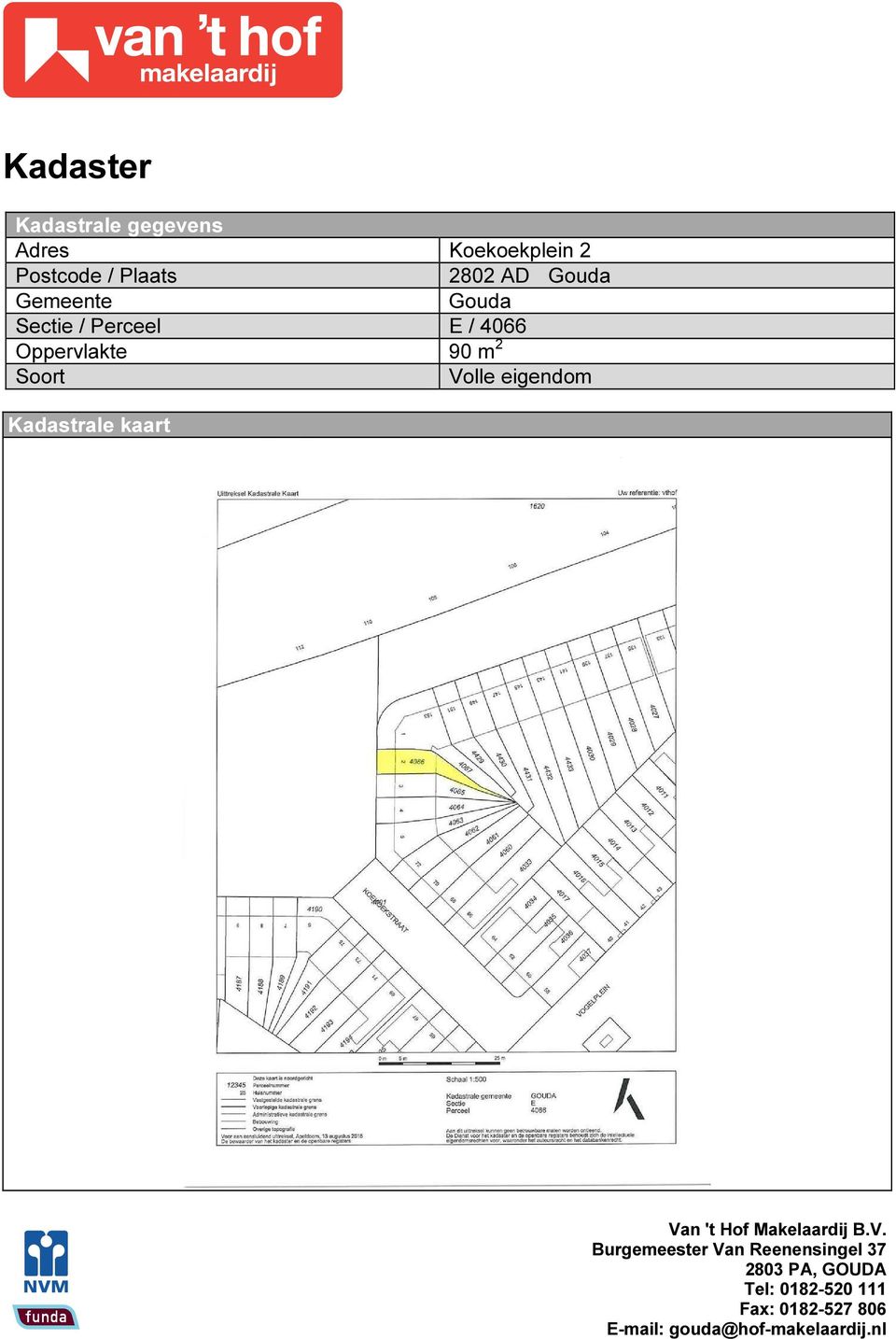 4066 Oppervlakte 90 m 2 Soort Volle eigendom Kadastrale