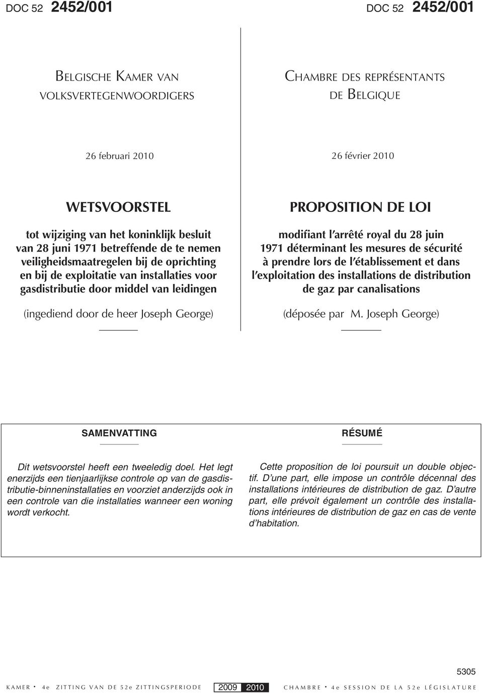 modifiant l arrêté royal du 28 juin 1971 déterminant les mesures de sécurité à prendre lors de l établissement et dans l exploitation des installations de distribution de gaz par canalisations