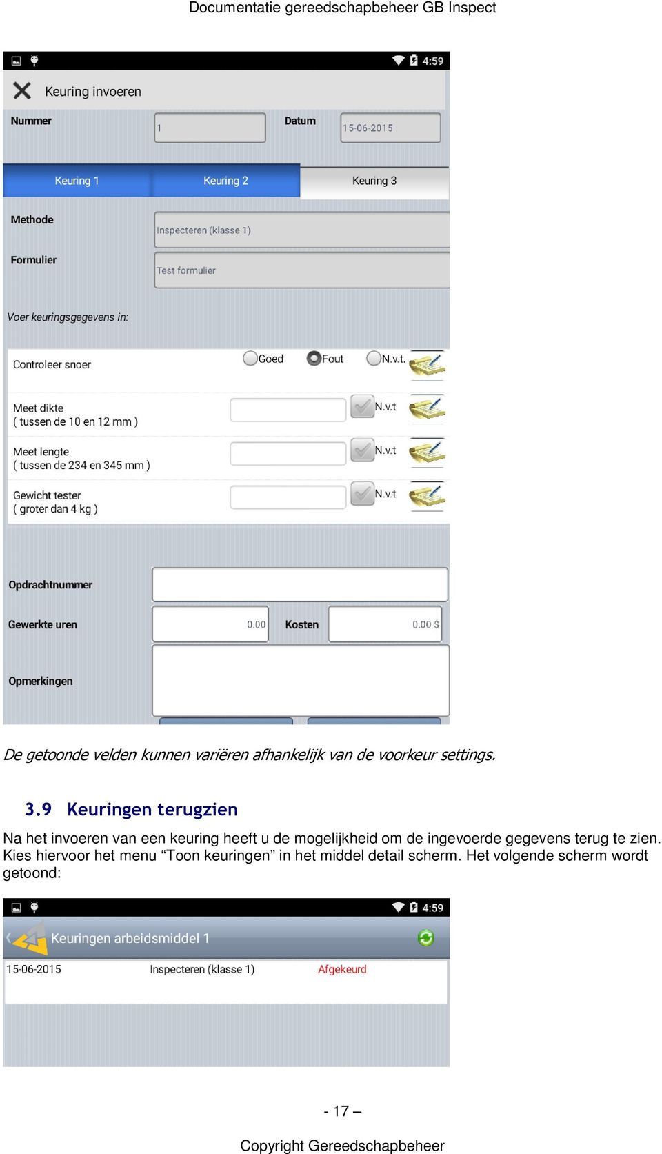 mogelijkheid om de ingevoerde gegevens terug te zien.