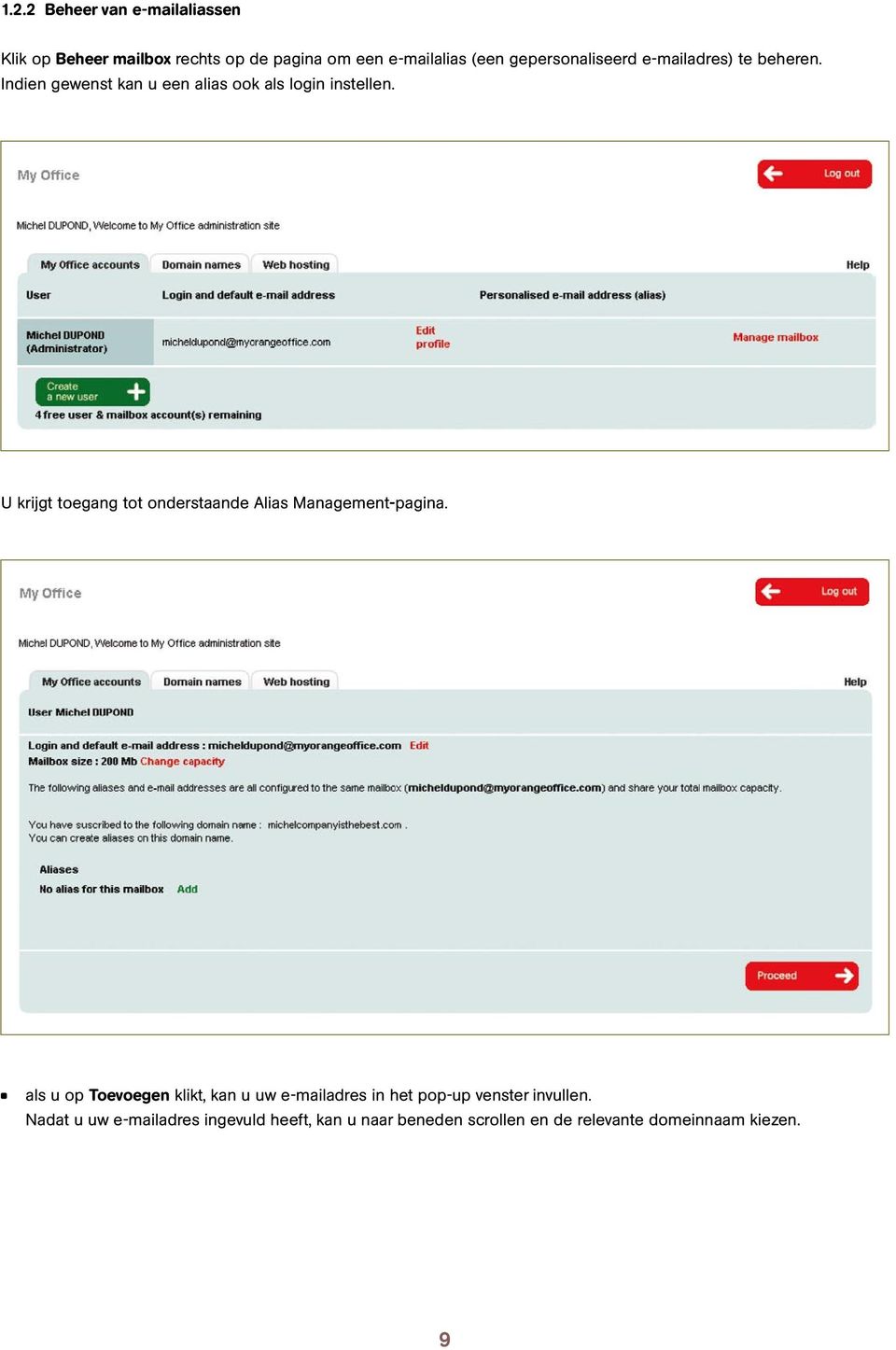 U krijgt toegang tot onderstaande Alias Management-pagina.