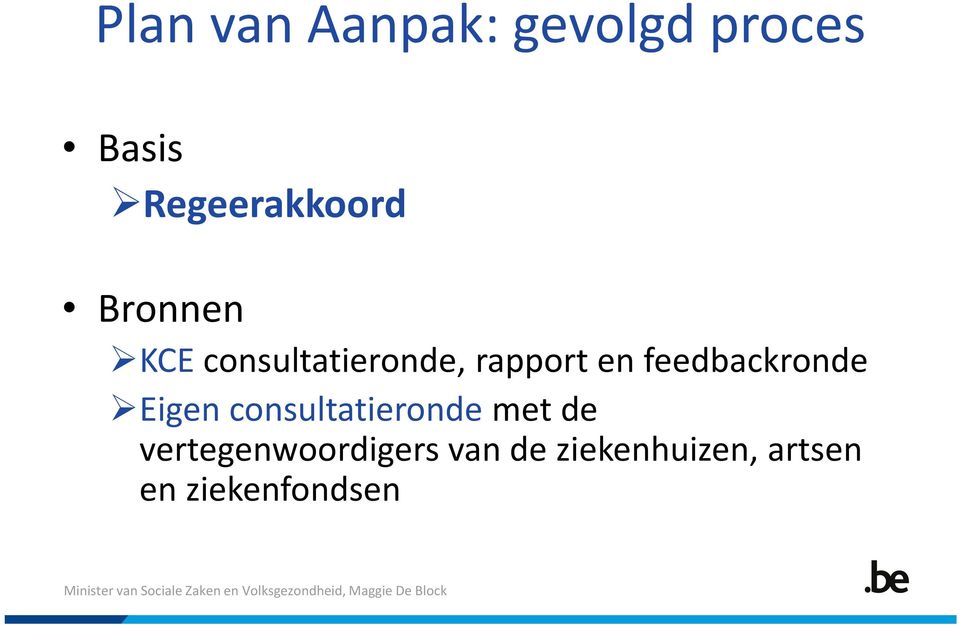 rapport en feedbackronde Eigen consultatieronde