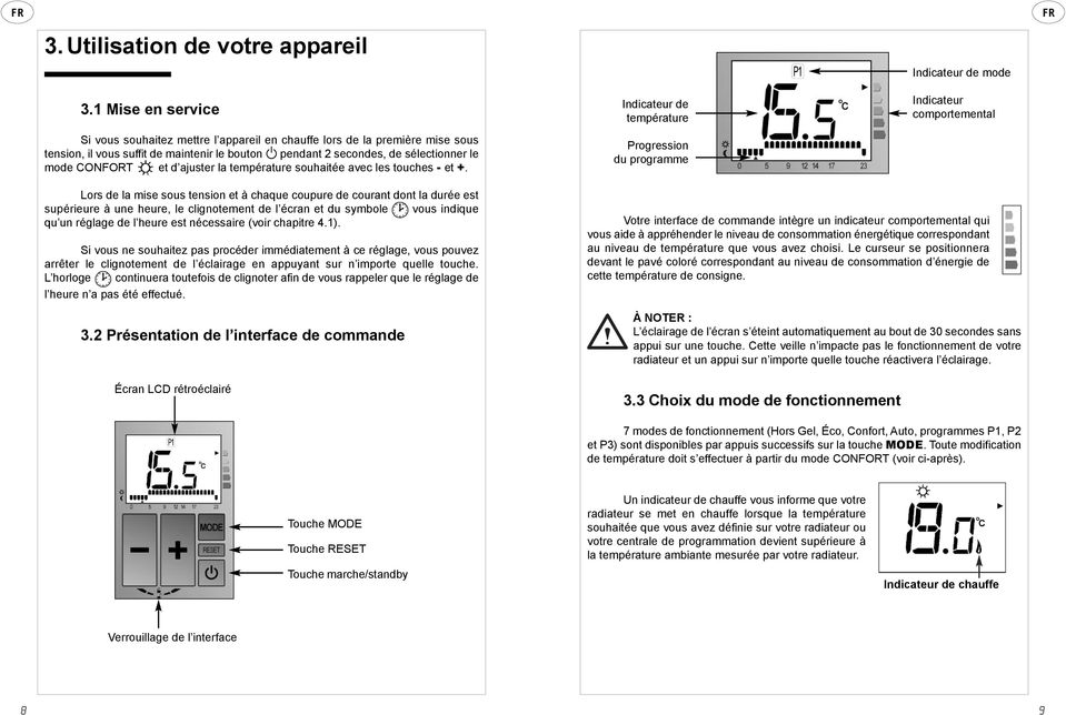 ajuster la température souhaitée avec les touches - et +.