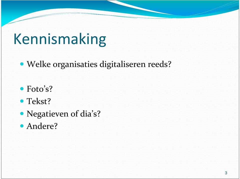 digitaliseren reeds?