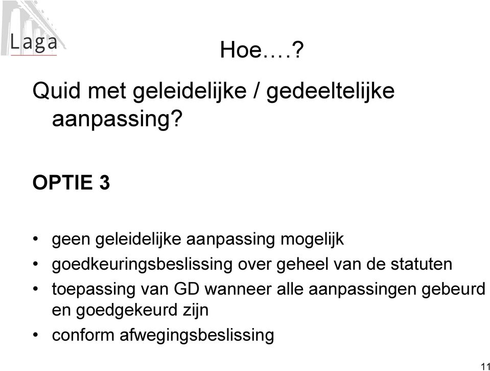 goedkeuringsbeslissing over geheel van de statuten toepassing