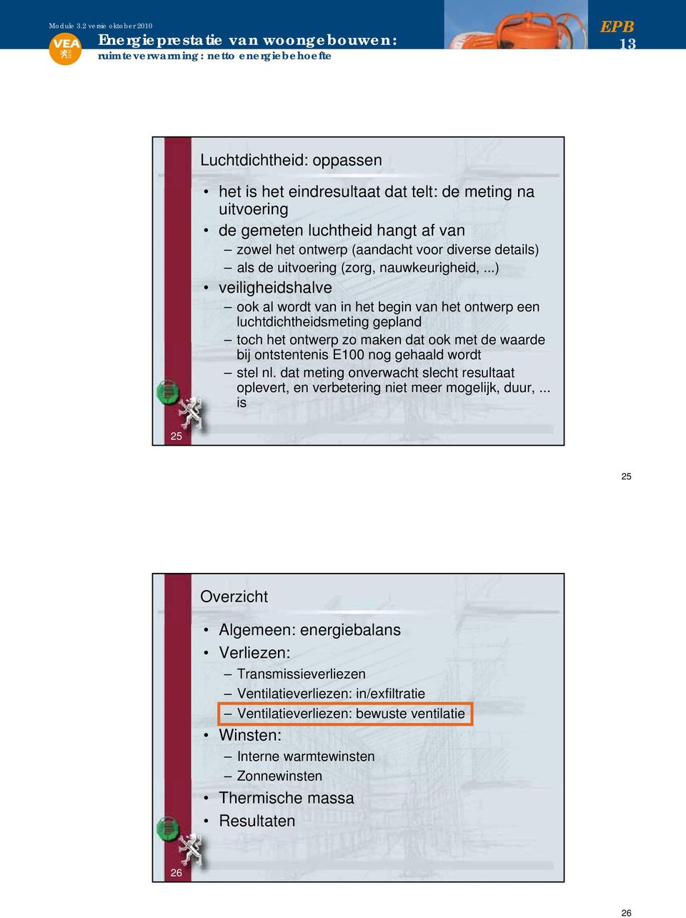 details) als de uitvoering (zorg, nauwkeurigheid,.