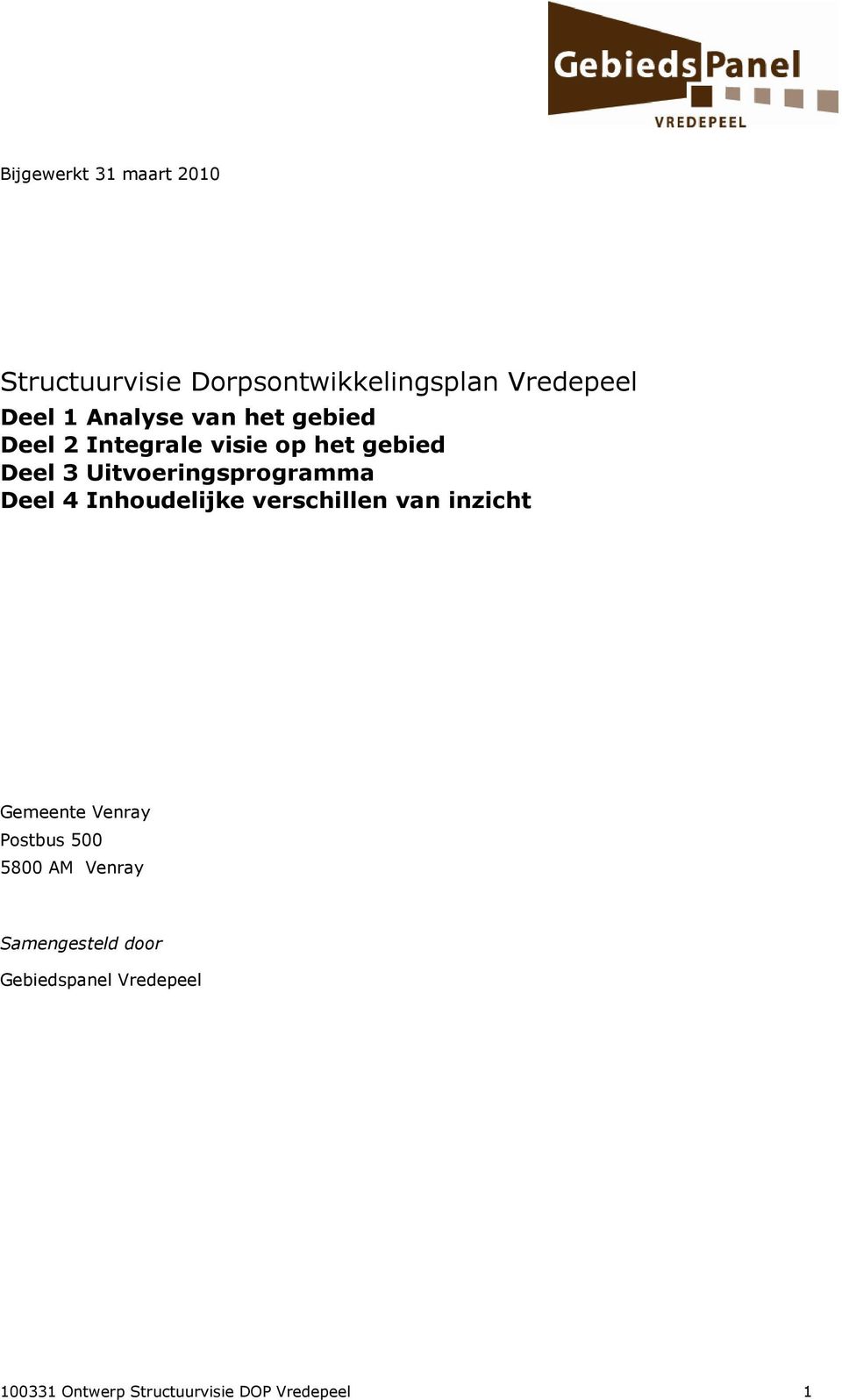 Uitvoeringsprogramma Deel 4 Inhoudelijke verschillen van inzicht Gemeente Venray