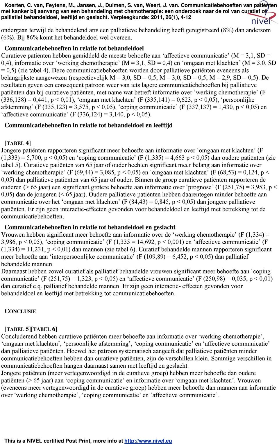 3,1, SD = 0,4) en omgaan met klachten (M = 3,0, SD = 0,5) (zie tabel 4).