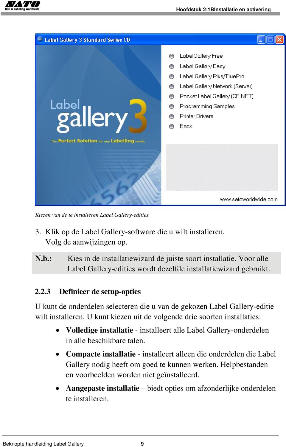 2.3 Definieer de setup-opties U kunt de onderdelen selecteren die u van de gekozen Label Gallery-editie wilt installeren.