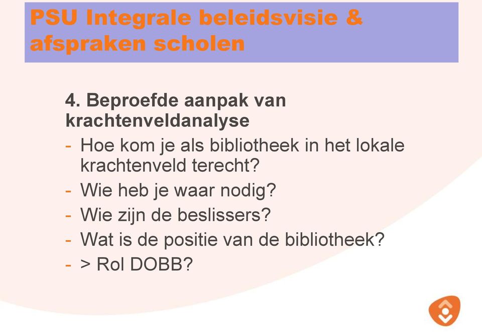 bibliotheek in het lokale krachtenveld terecht?