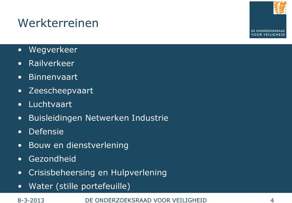 Industrie Defensie Bouw en dienstverlening Gezondheid