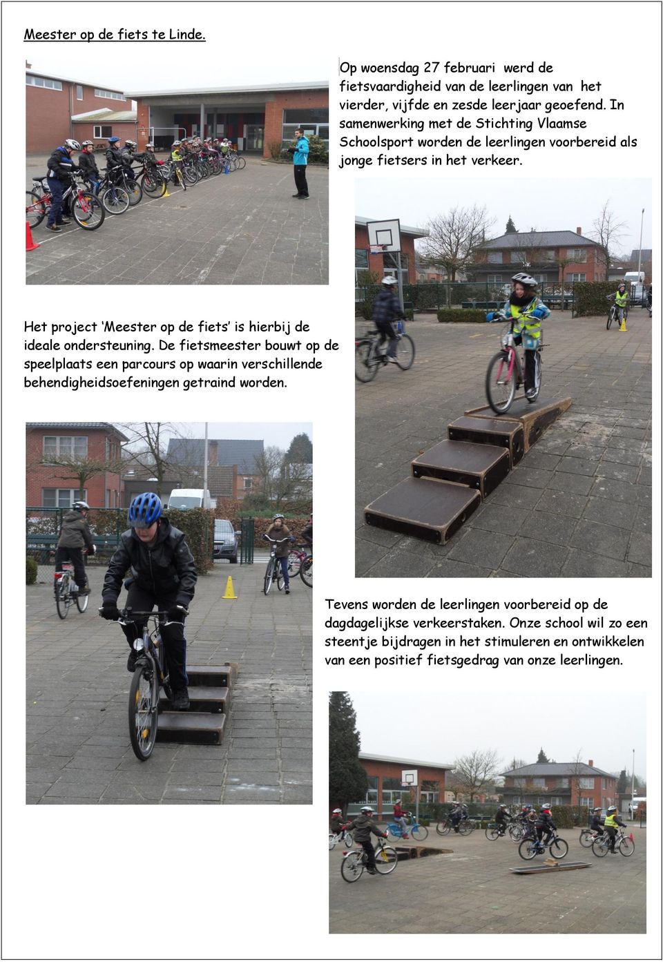 Het project Meester op de fiets is hierbij de ideale ondersteuning.