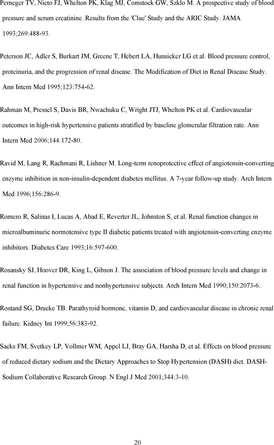 Ann Intern Med 1995;123:754-62. Rahman M, Pressel S, Davis BR, Nwachuku C, Wright JTJ, Whelton PK et al.