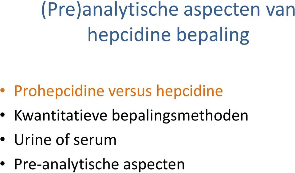 versus hepcidine Kwantitatieve