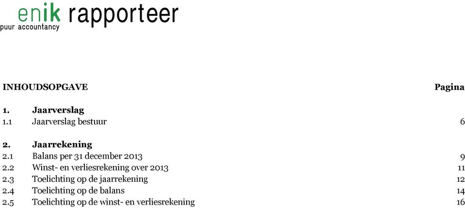 2 Winst- en verliesrekening over 2013 11 2.