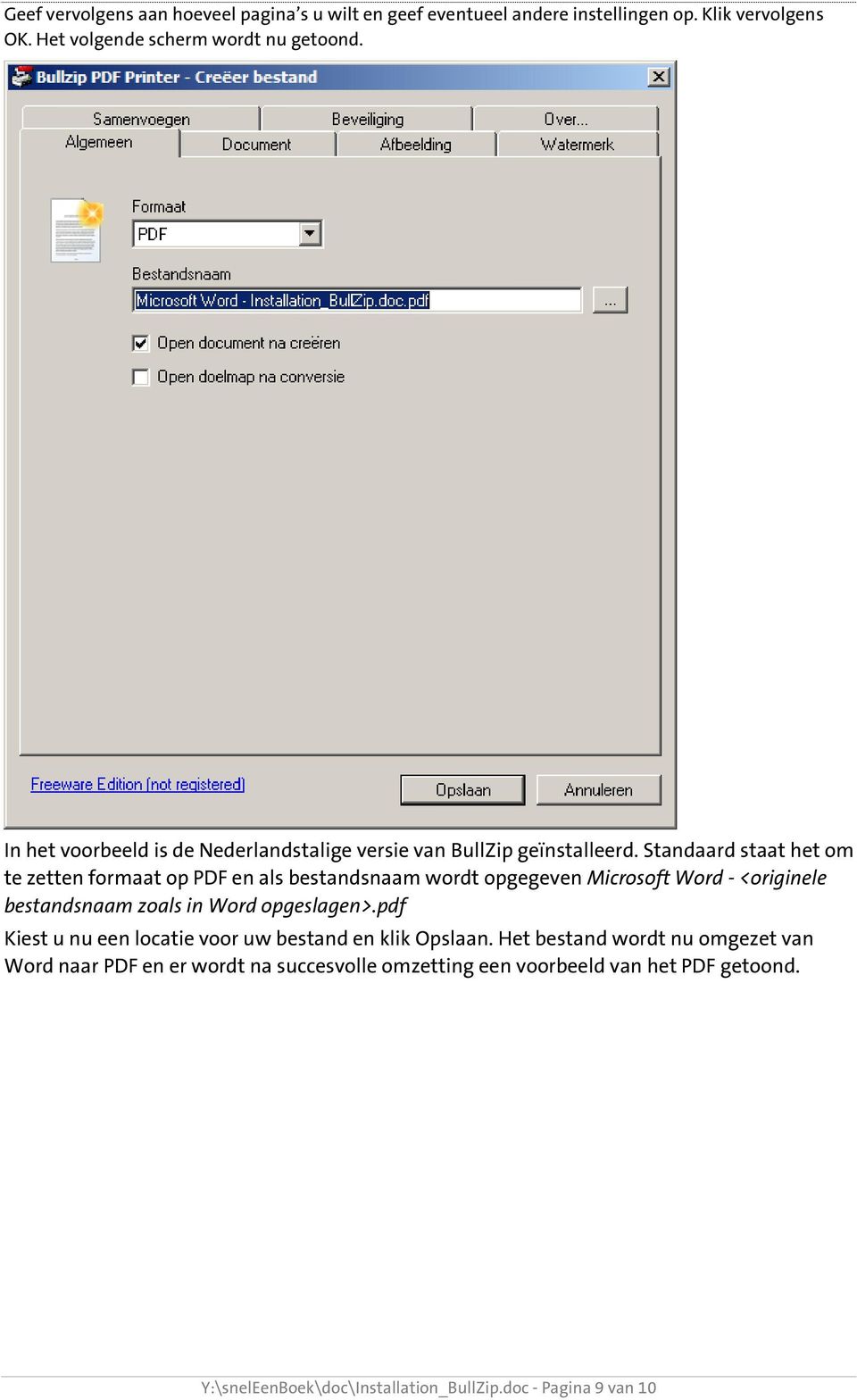 Standaard staat het om te zetten formaat op PDF en als bestandsnaam wordt opgegeven Microsoft Word - <originele bestandsnaam zoals in Word opgeslagen>.