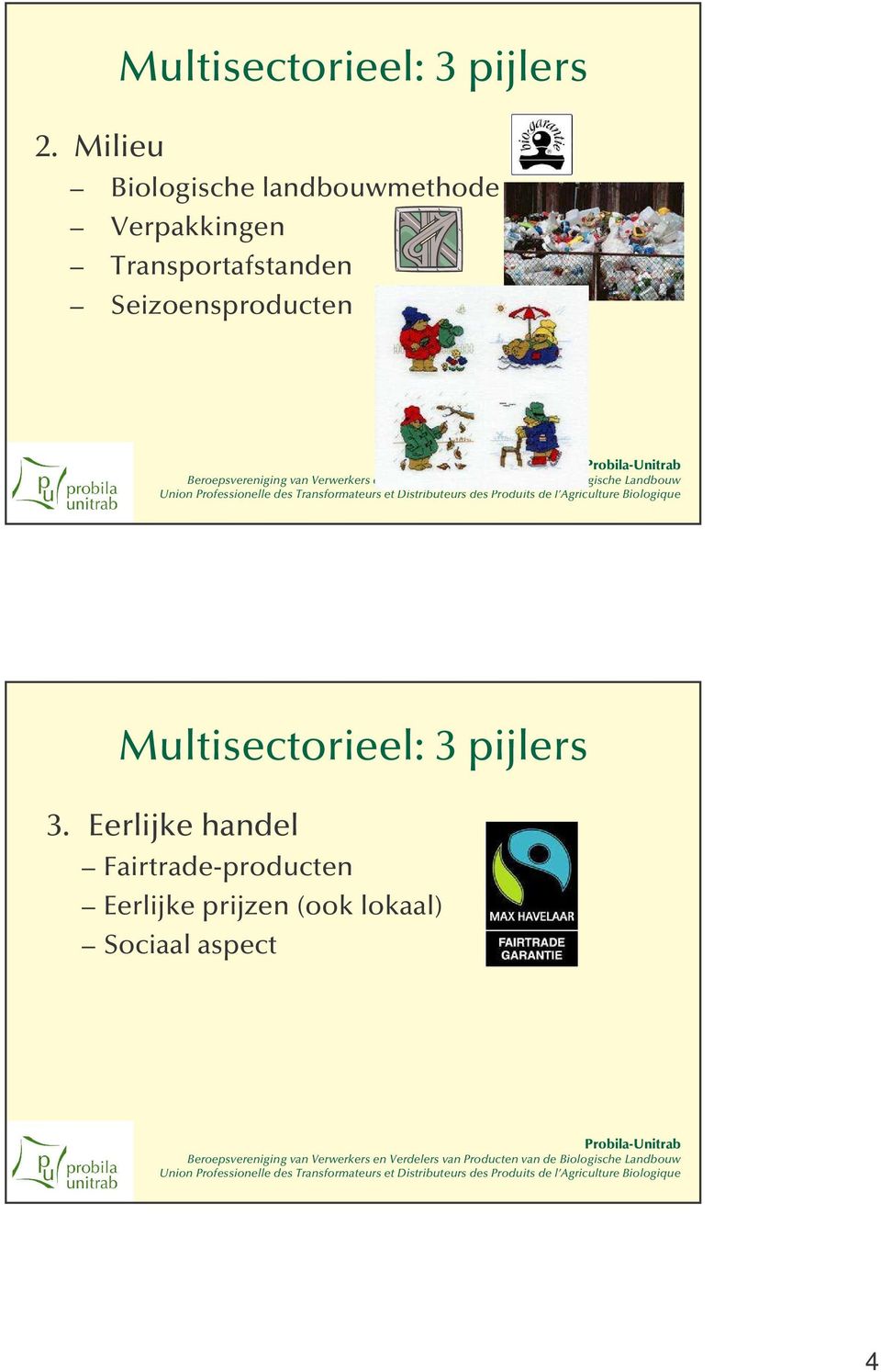 Seizoensproducten Multisectorieel: 3 pijlers 3.