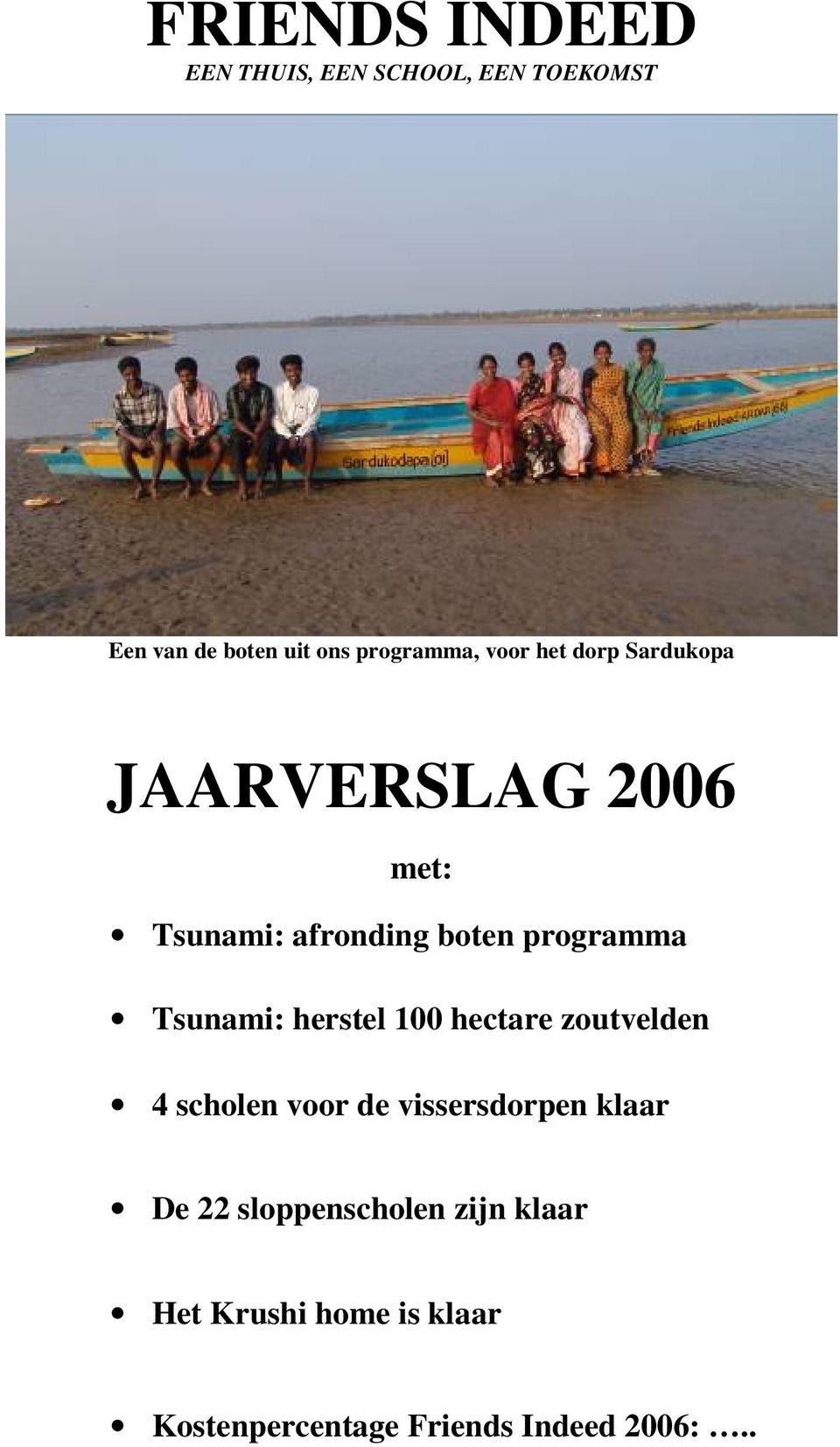 programma Tsunami: herstel 100 hectare zoutvelden 4 scholen voor de vissersdorpen