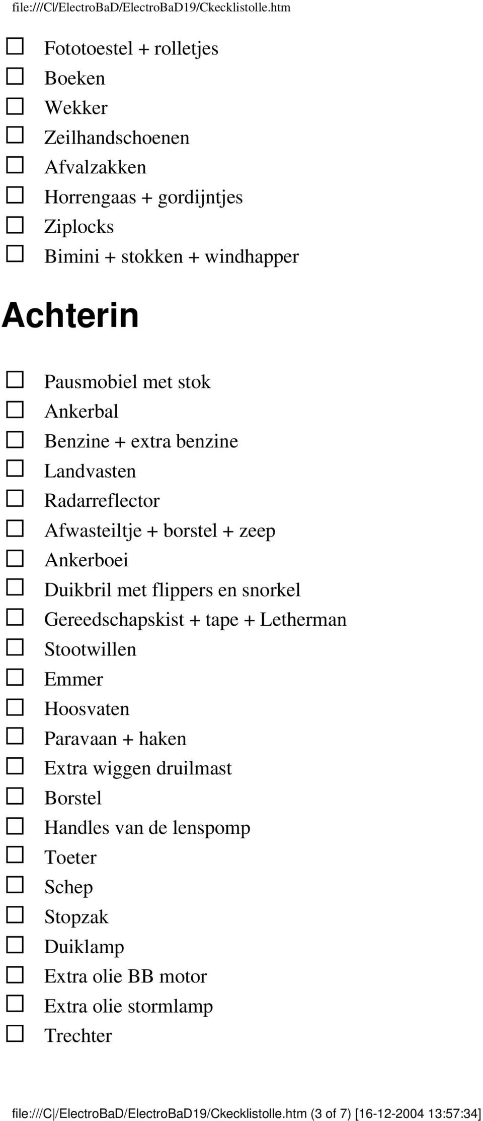 snorkel Gereedschapskist + tape + Letherman Stootwillen Emmer Hoosvaten Paravaan + haken Extra wiggen druilmast Borstel Handles van de lenspomp