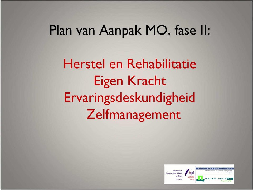 Rehabilitatie Eigen