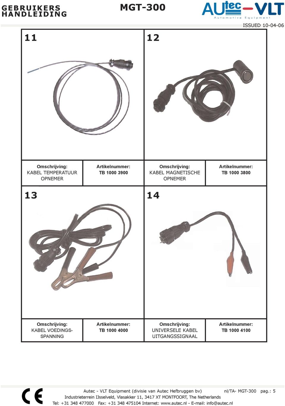 Omschrijving: KABEL VOEDINGS- SPANNING Artikelnummer: TB 1000 4000