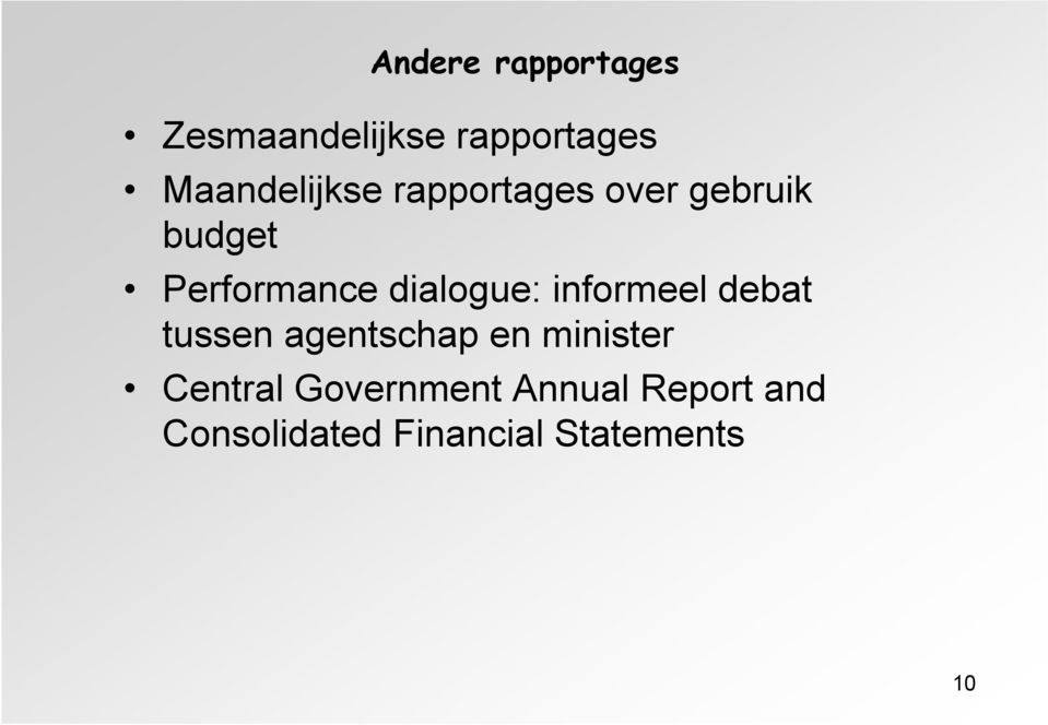 dialogue: informeel debat tussen agentschap en minister