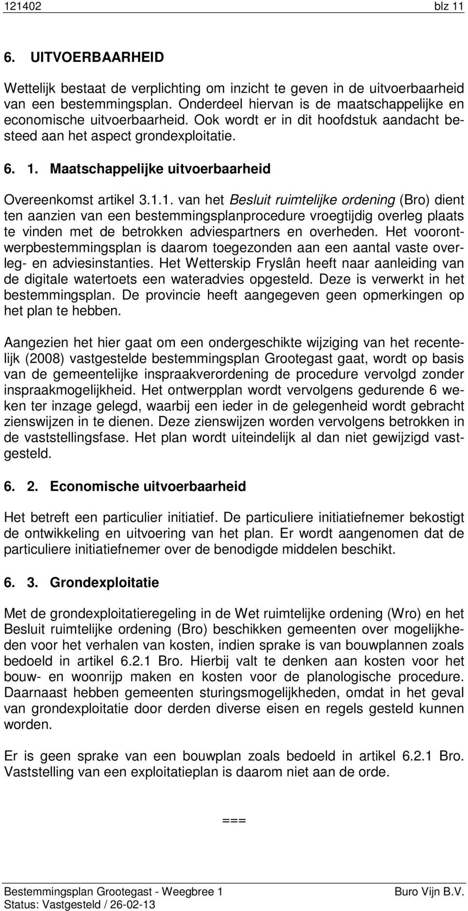 Maatschappelijke uitvoerbaarheid Overeenkomst artikel 3.1.