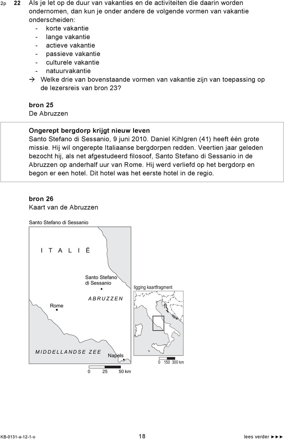 bron 25 De Abruzzen Ongerept bergdorp krijgt nieuw leven Santo Stefano di Sessanio, 9 juni 2010. Daniel Kihlgren (41) heeft één grote missie. Hij wil ongerepte Italiaanse bergdorpen redden.