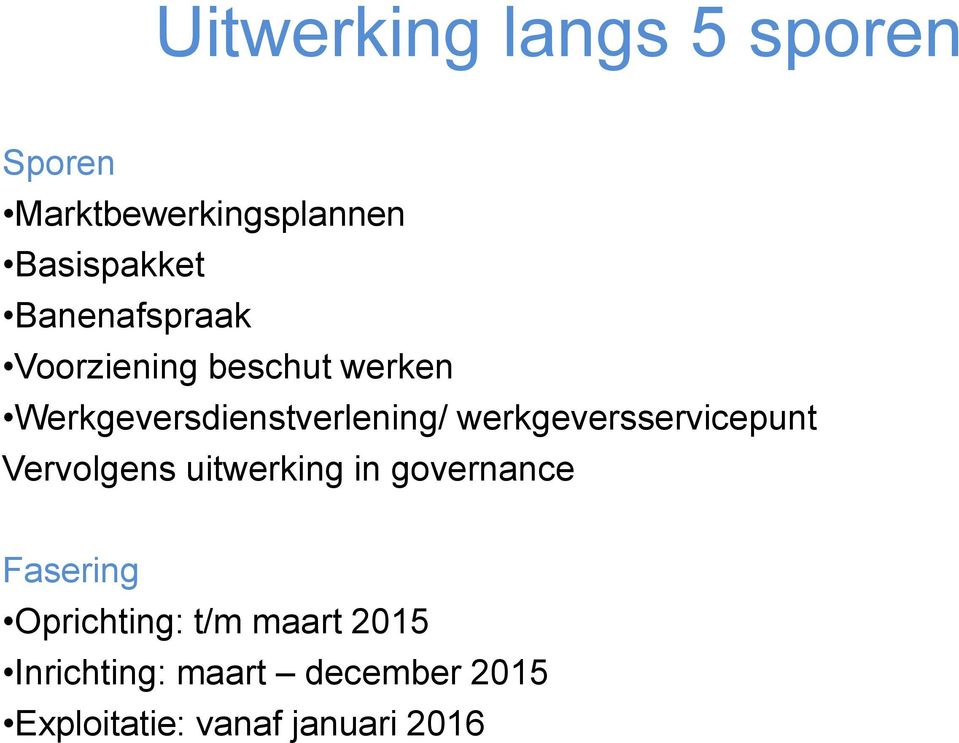 werkgeversservicepunt Vervolgens uitwerking in governance Fasering