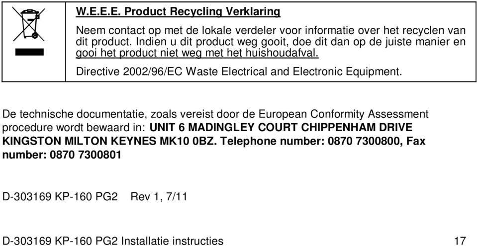 Directive 2002/96/EC Waste Electrical and Electronic Equipment.
