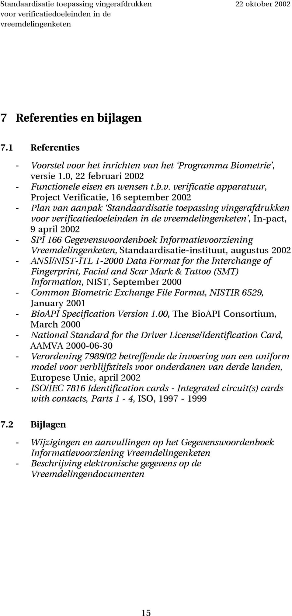 n het Programma Biometrie, ve