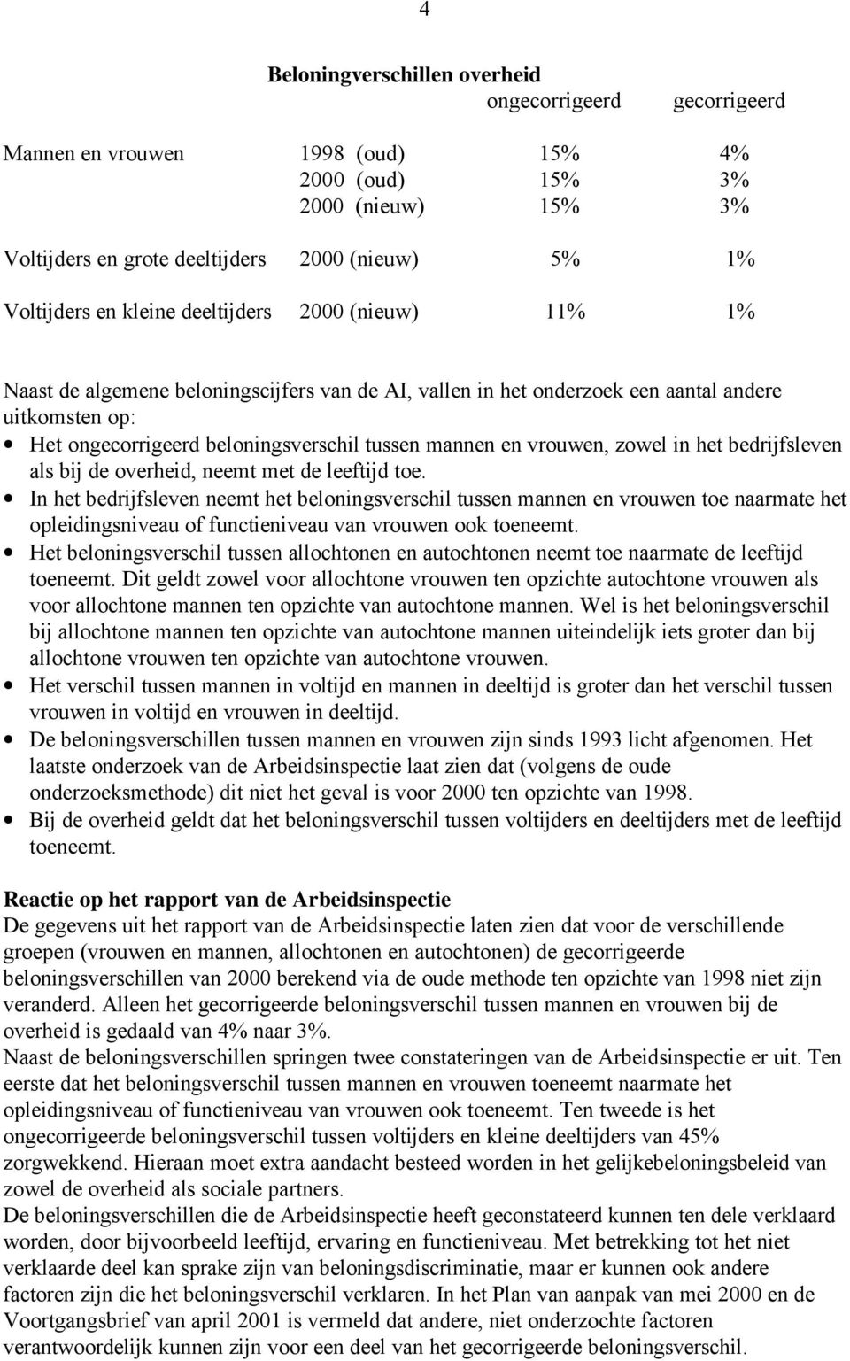 vrouwen, zowel in het bedrijfsleven als bij de overheid, neemt met de leeftijd toe.