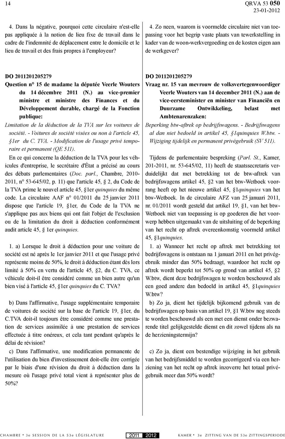 frais propres à l'employeur? 4.