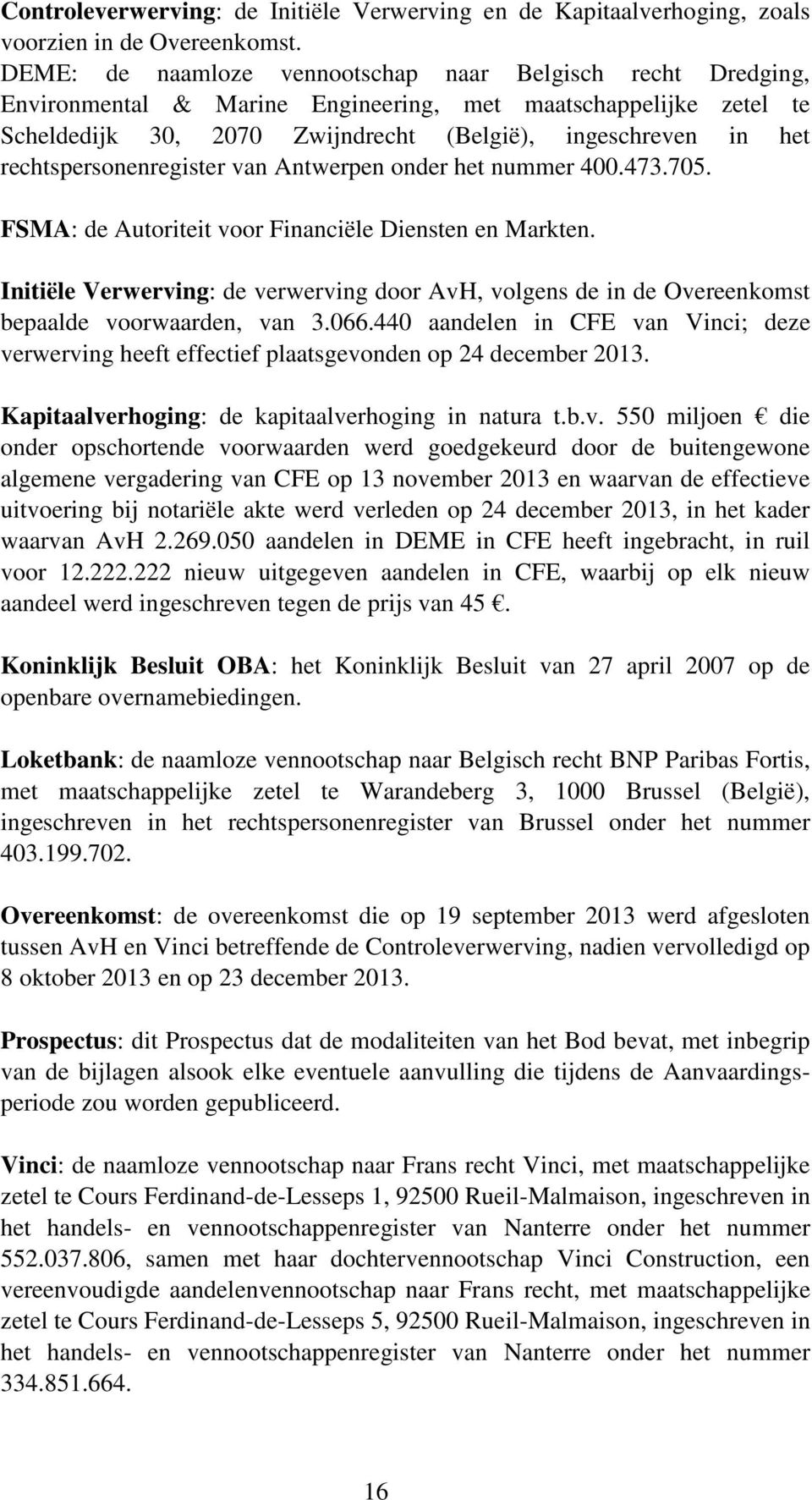 rechtspersonenregister van Antwerpen onder het nummer 400.473.705. FSMA: de Autoriteit voor Financiële Diensten en Markten.