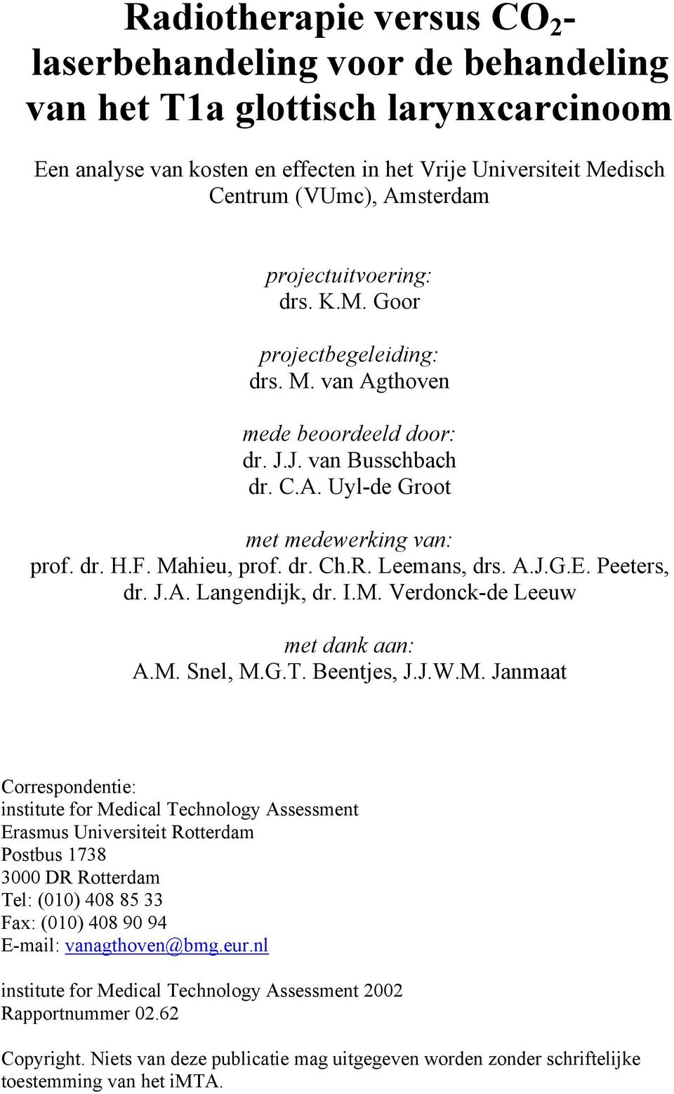 R. Leemans, drs. A.J.G.E. Peeters, dr. J.A. Langendijk, dr. I.M.