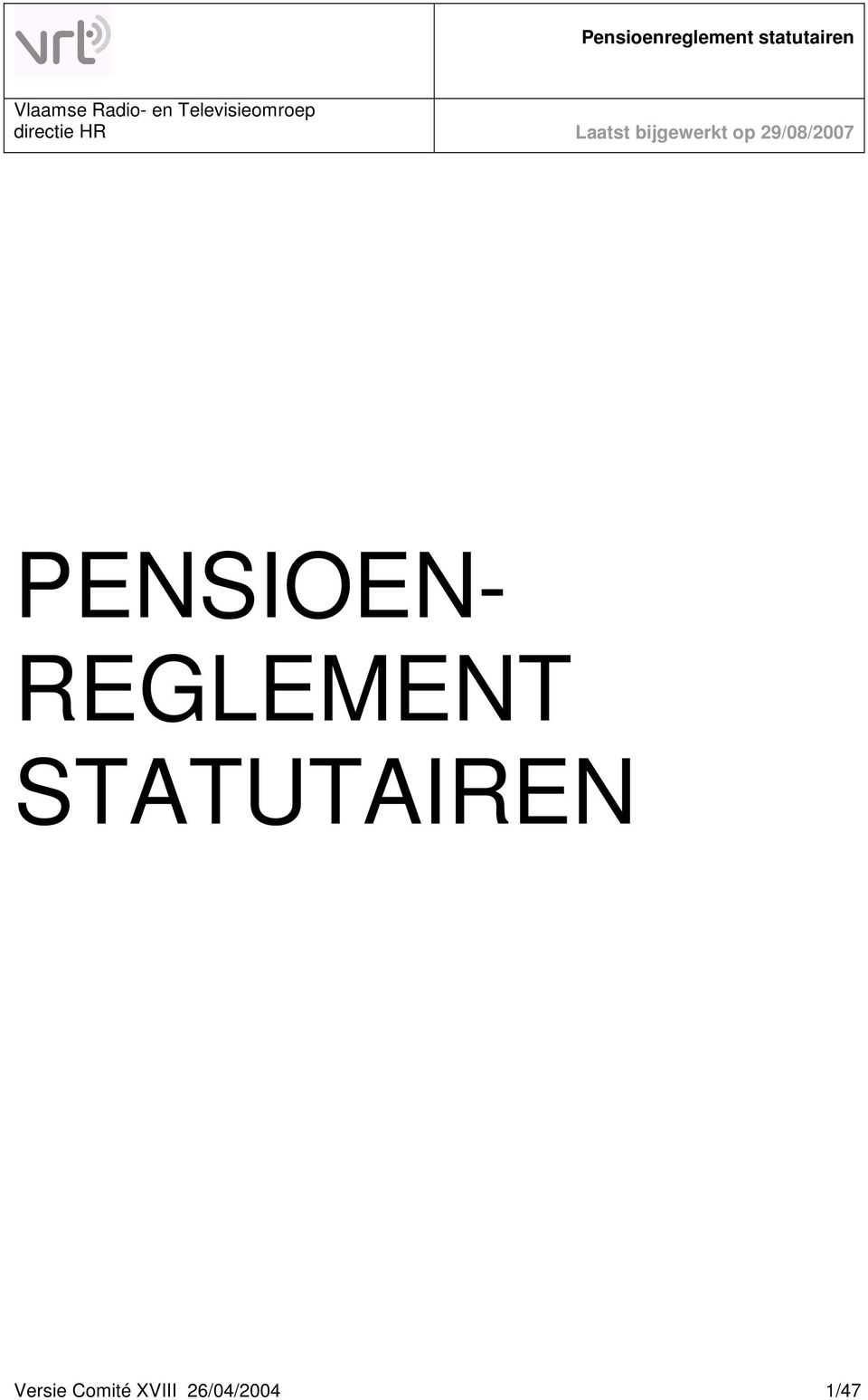 29/08/2007 PENSIOEN- REGLEMENT