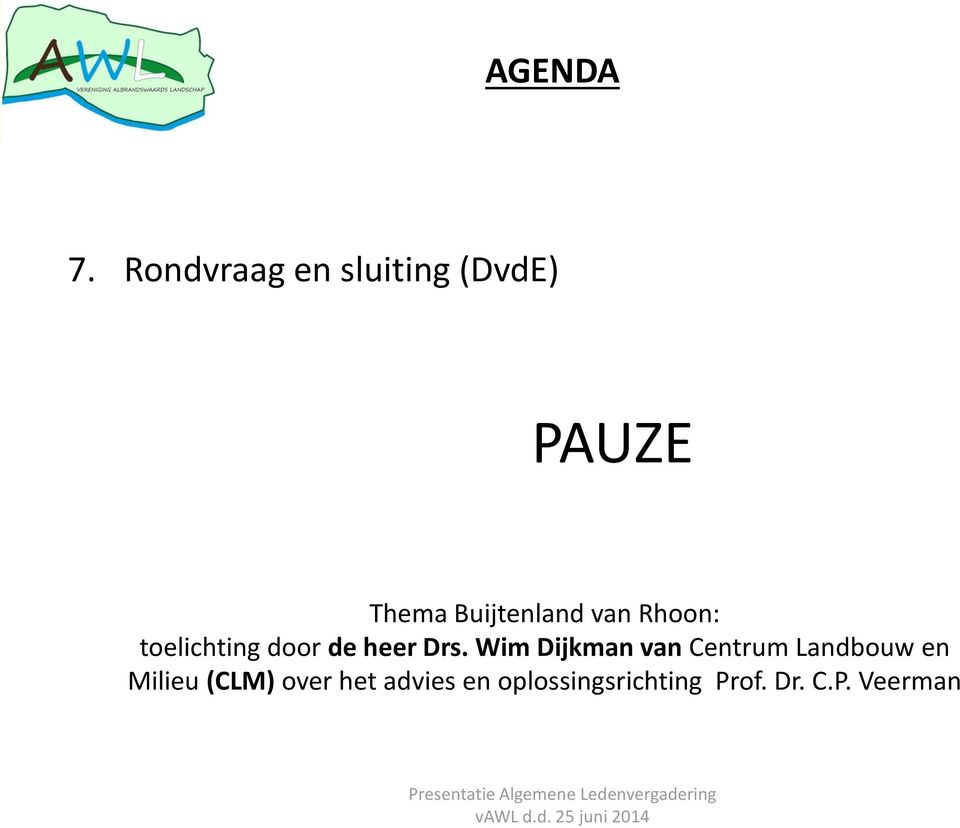 Wim Dijkman van Centrum Landbouw en Milieu (CLM)