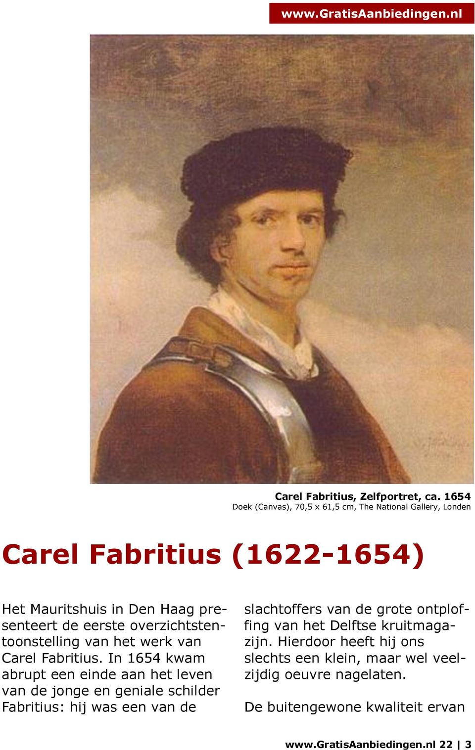 eerste overzichtstentoonstelling van het werk van Carel Fabritius.