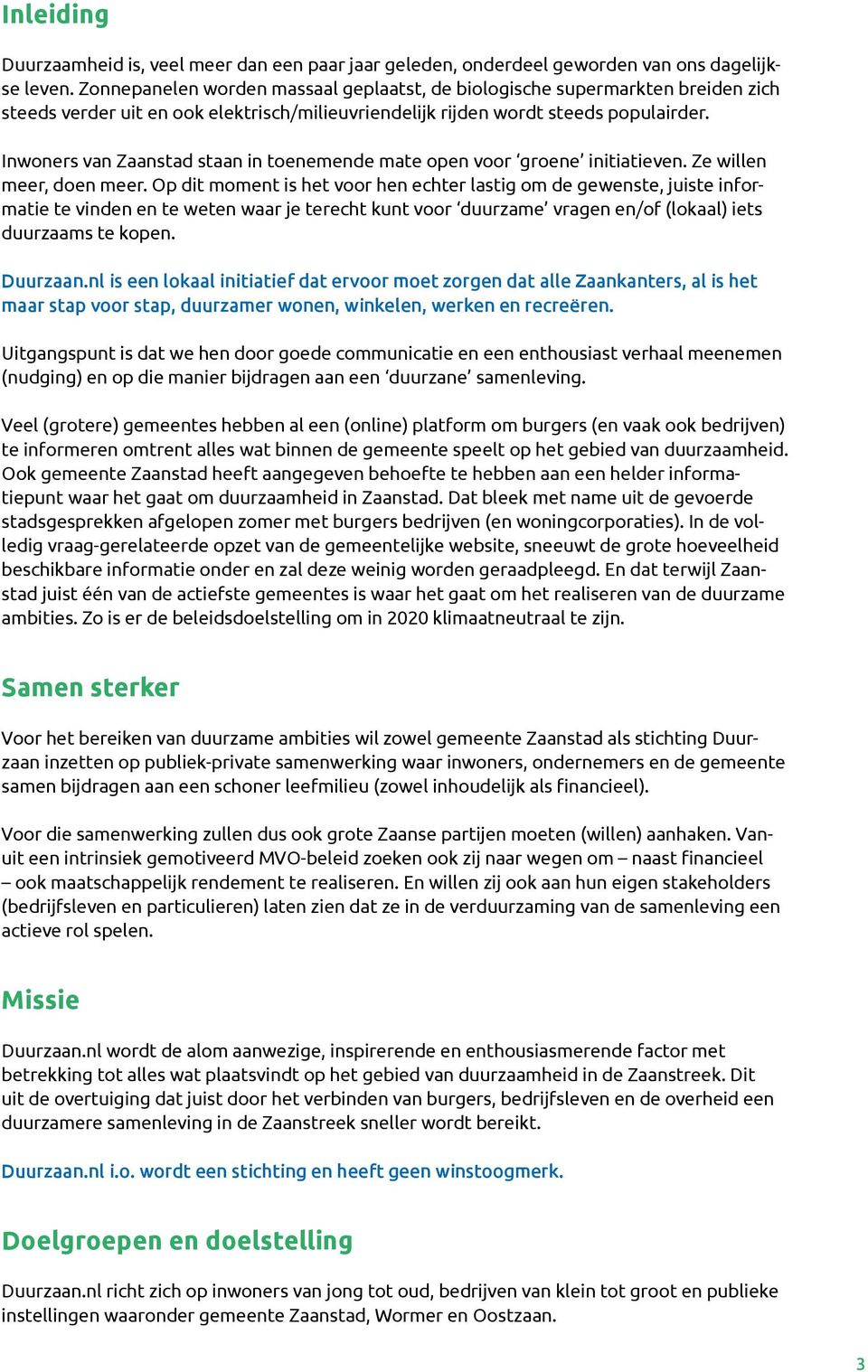 Inwoners van Zaanstad staan in toenemende mate open voor groene initiatieven. Ze willen meer, doen meer.