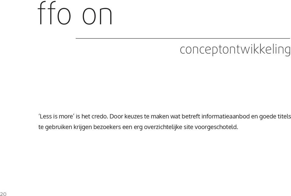 Door keuzes te maken wat betreft informatieaanbod