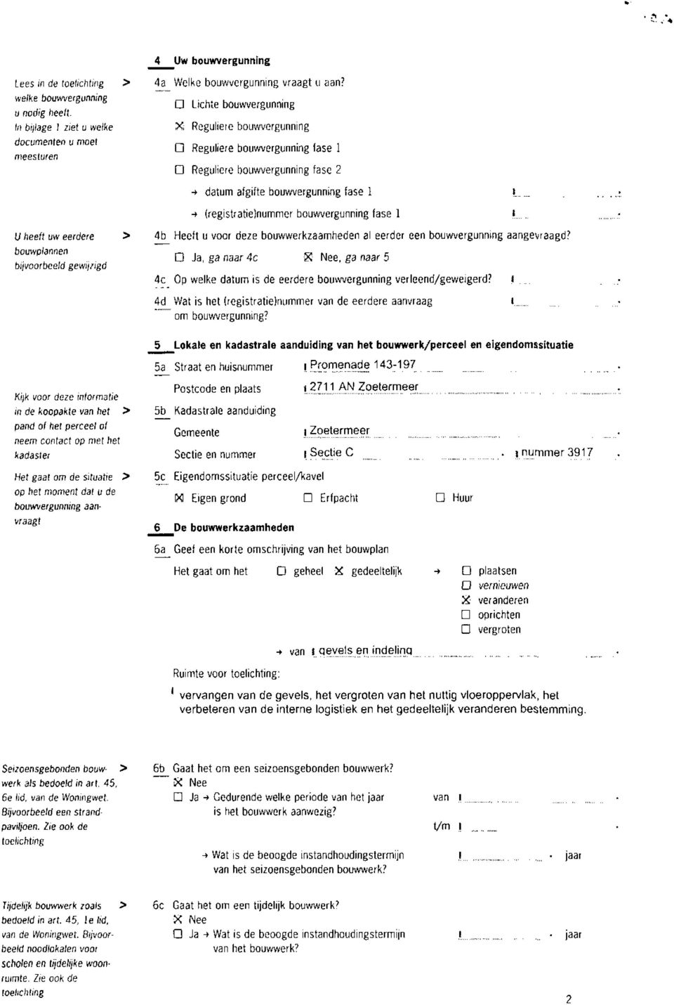 .._ -t (registratielnummer bouwvergunning fase 1 t U heett utv eerdere bouwplannen bijvoorbeeld geivj(/jgd 4b Heeft u voor deze bouwwerkzaamheden al eerder een bouwvergunning aangevraagd?