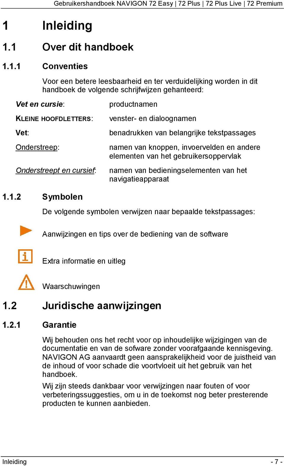 van knoppen, invoervelden en andere elementen van het gebruikersoppervlak namen van bedieningselementen van het navigatieapparaat 1.