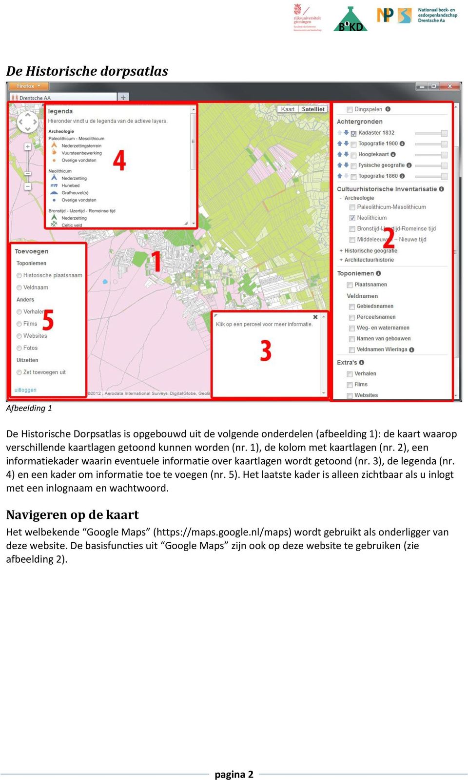 4) en een kader om informatie toe te voegen (nr. 5). Het laatste kader is alleen zichtbaar als u inlogt met een inlognaam en wachtwoord.