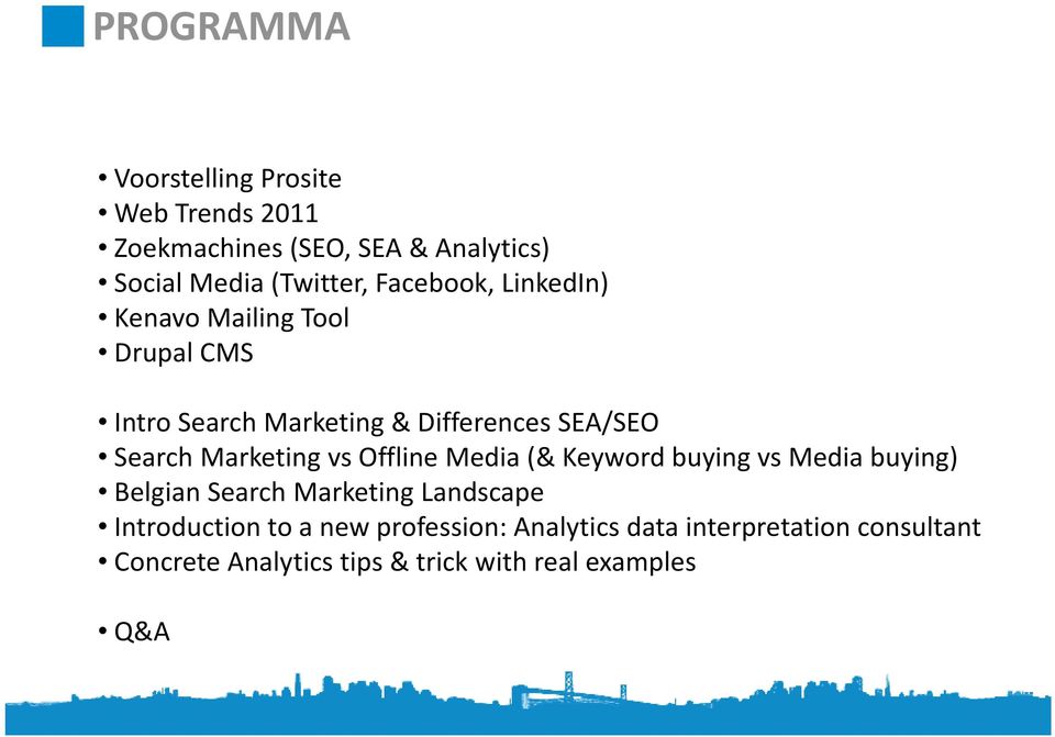Marketing vs Offline Media (& Keyword buying vs Media buying) Belgian Search Marketing Landscape