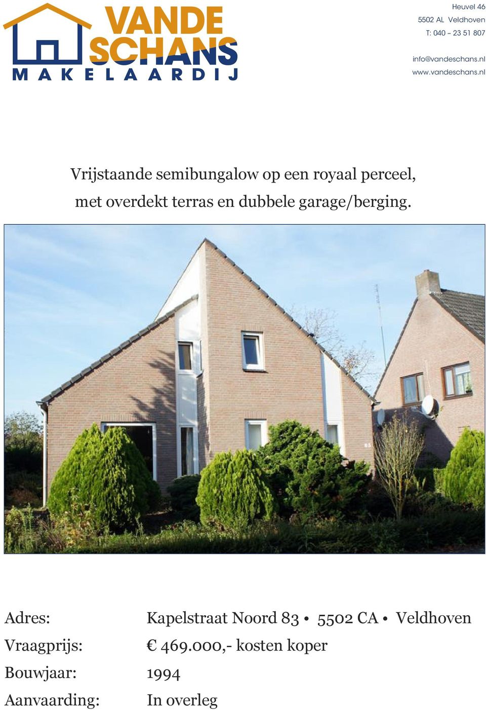 nl Vrijstaande semibungalow op een royaal perceel, met overdekt terras en