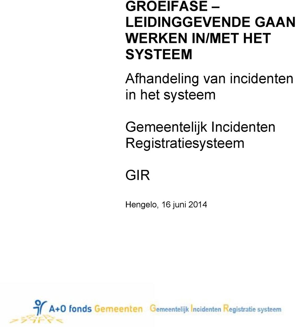 Gemeentelijk Incidenten Registratiesysteem GIR