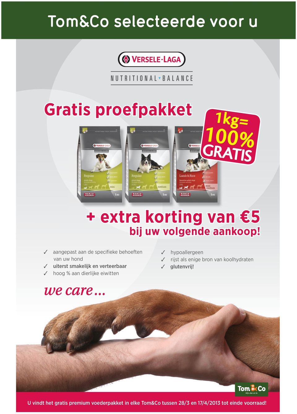 aangepast aan de specifieke behoeften van uw hond uiterst smakelijk en verteerbaar hoog % aan