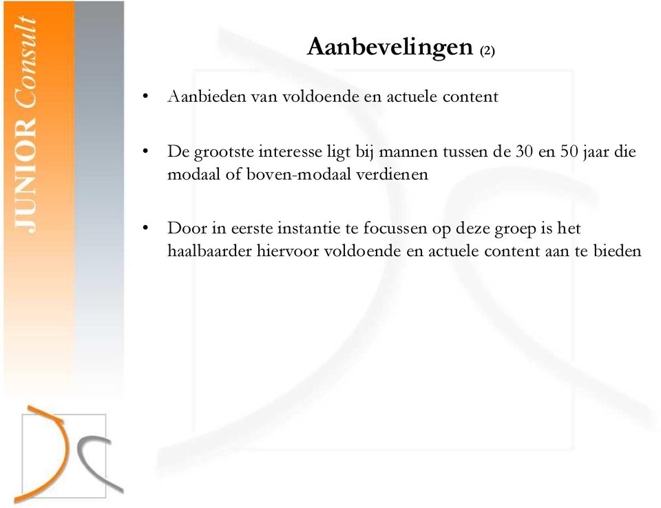 of boven-modaal verdienen Door in eerste instantie te focussen op deze