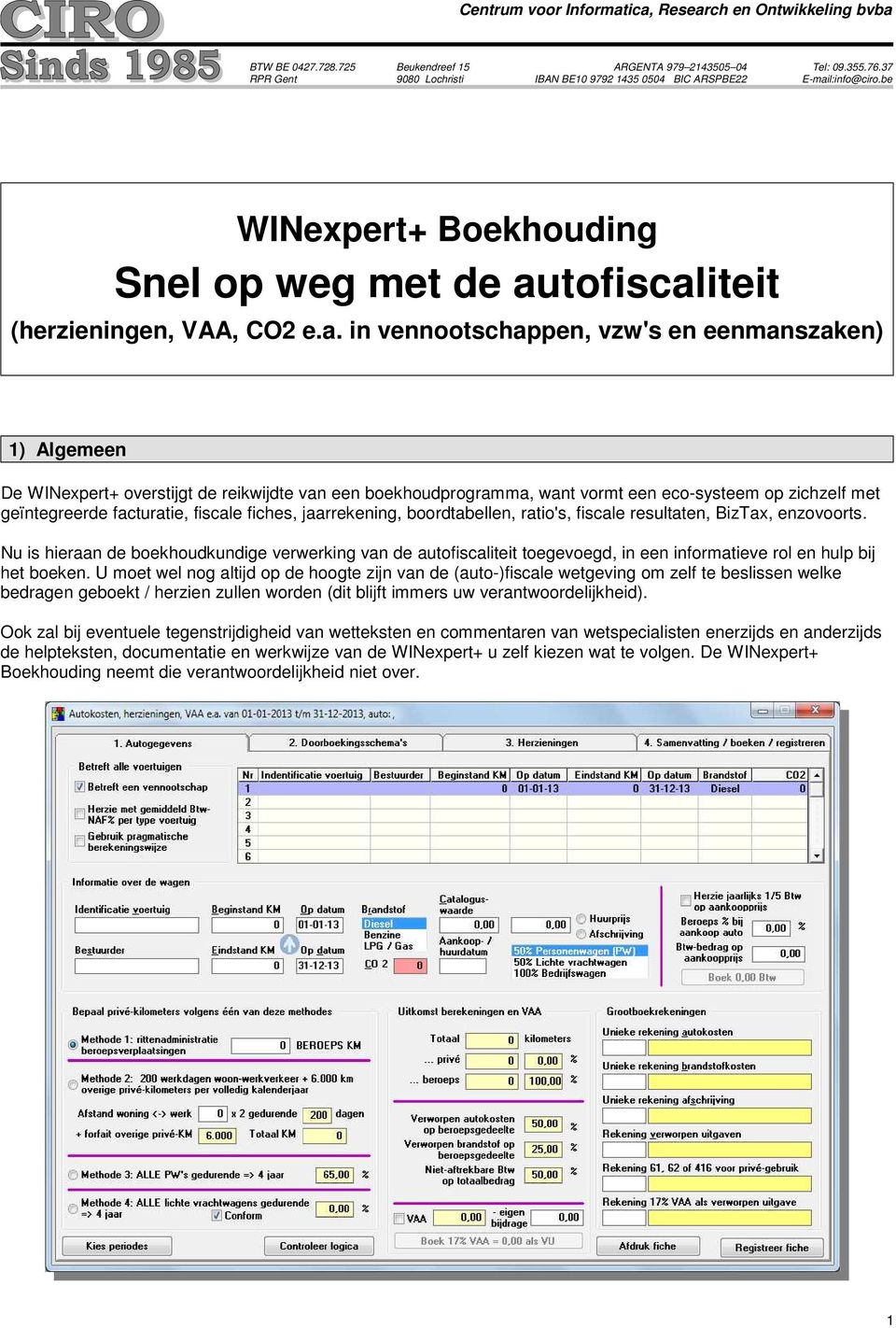 l:info@ciro.be WINexpert+ Boekhouding Snel op weg met de au