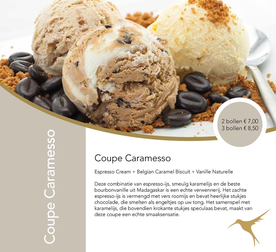Het zachte espresso-ijs is vermengd met vers roomijs en bevat heerlijke stukjes chocolade, die smelten als engeltjes op
