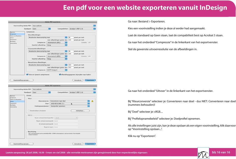 Stel de gewenste uitvoerresolutie van de afbeeldingen in. Ga naar het onderdeel Uitvoer in de linkerkant van het exportvenster.